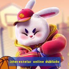 interestelar online dublado